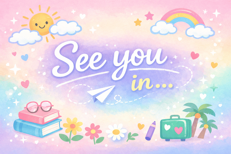 「また再来週！」なんて言いますか？